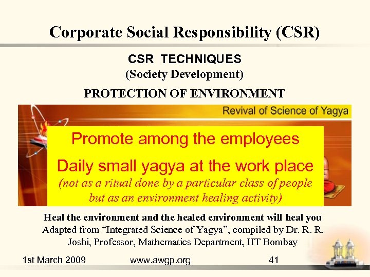 Corporate Social Responsibility (CSR) CSR TECHNIQUES (Society Development) PROTECTION OF ENVIRONMENT Promote among the