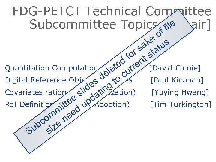 FDG-PETCT Technical Committee e Subcommittee Topics fil[chair] of ke us sa tat or t