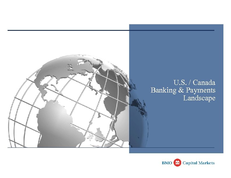 U. S. / Canada Banking & Payments Landscape 