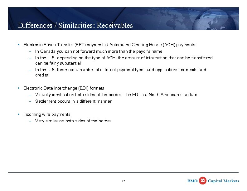 Differences / Similarities: Receivables • Electronic Funds Transfer (EFT) payments / Automated Clearing House