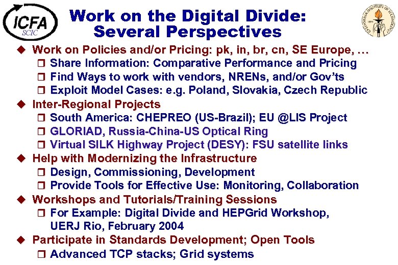 Work on the Digital Divide: Several Perspectives u Work on Policies and/or Pricing: pk,