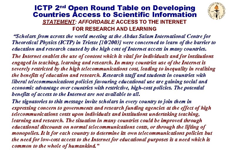 ICTP 2 nd Open Round Table on Developing Countries Access to Scientific Information STATEMENT: