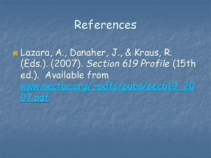 References z Lazara, A. , Danaher, J. , & Kraus, R. (Eds. ). (2007).