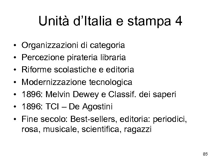 Unità d’Italia e stampa 4 • • Organizzazioni di categoria Percezione pirateria libraria Riforme