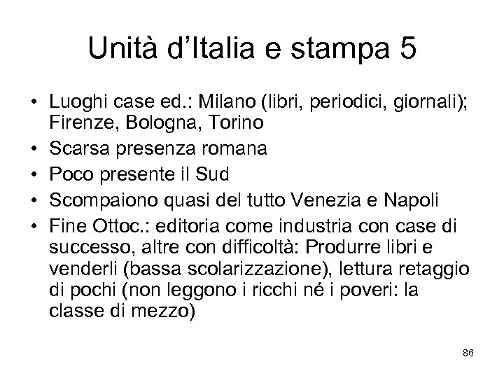 Unità d’Italia e stampa 5 • Luoghi case ed. : Milano (libri, periodici, giornali);