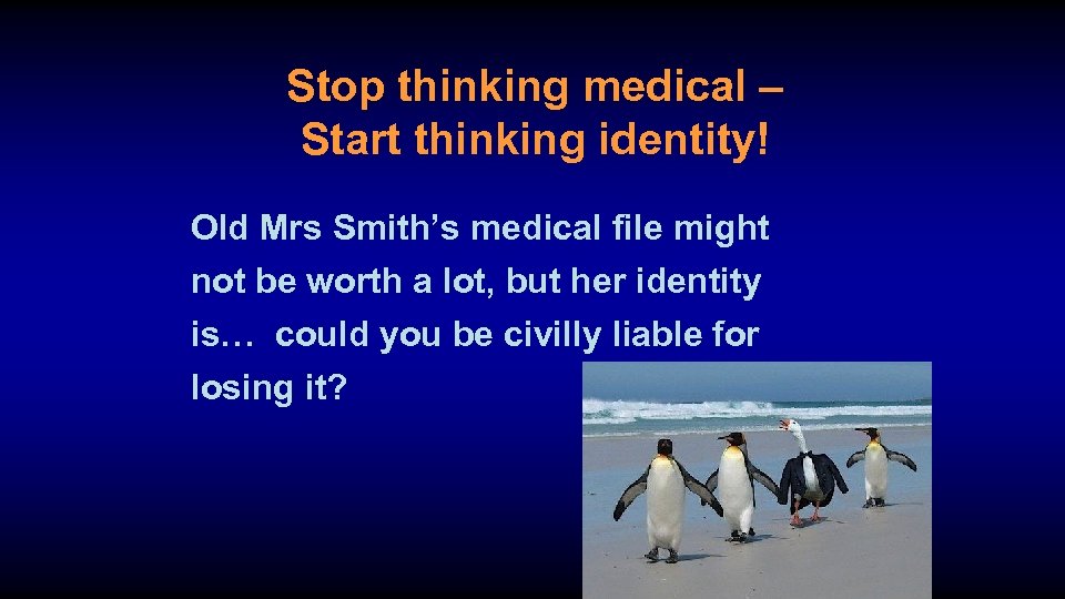 Stop thinking medical – Start thinking identity! Old Mrs Smith’s medical file might not