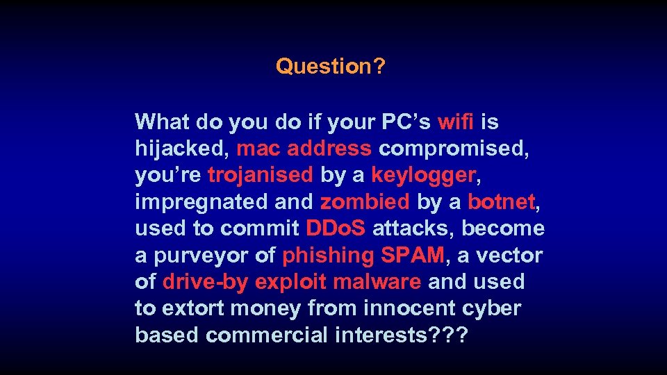 Question? What do you do if your PC’s wifi is hijacked, mac address compromised,