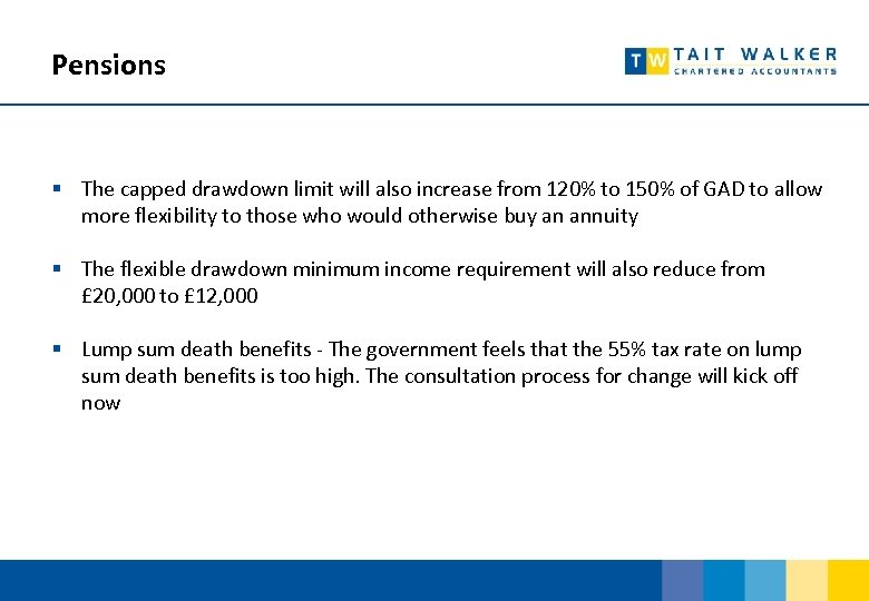 Pensions § The capped drawdown limit will also increase from 120% to 150% of