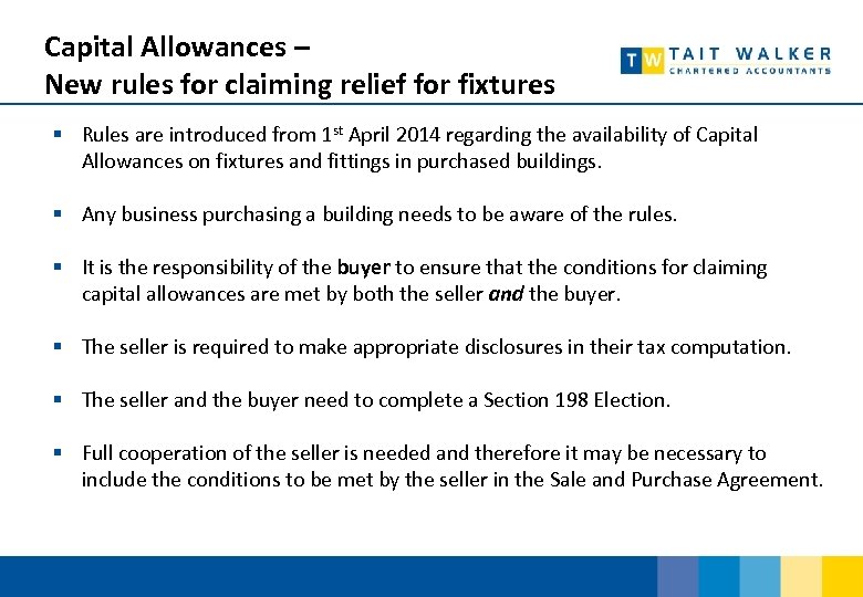 Capital Allowances – New rules for claiming relief for fixtures § Rules are introduced
