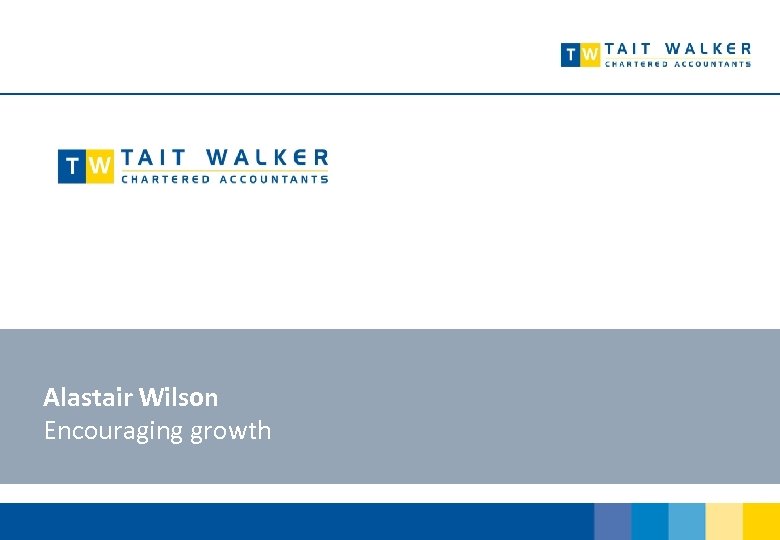 Alastair Wilson Encouraging growth 