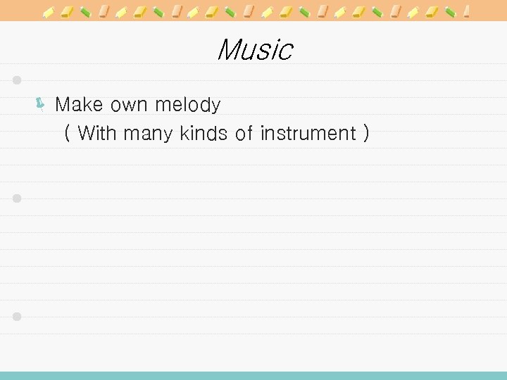 Music ë Make own melody ( With many kinds of instrument ) 