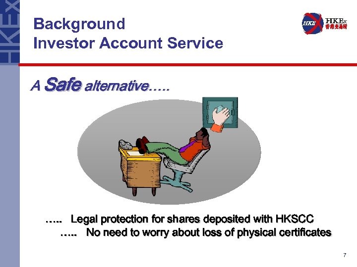 Background Investor Account Service A Safe alternative…. . Legal protection for shares deposited with