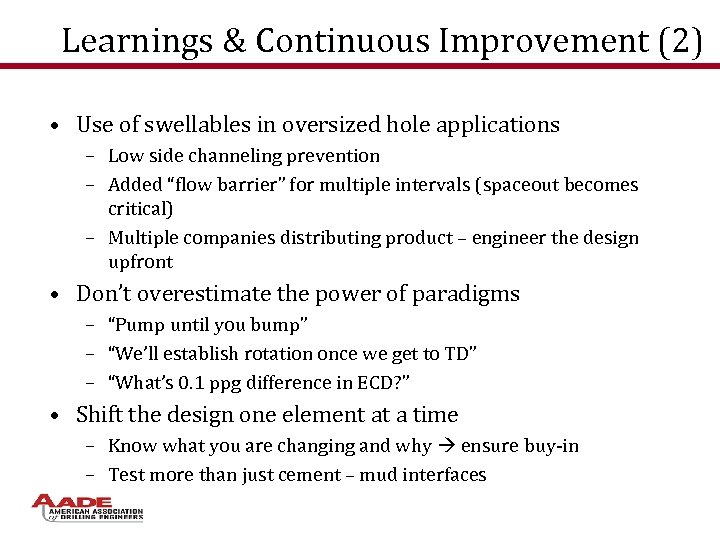 Learnings & Continuous Improvement (2) • Use of swellables in oversized hole applications –