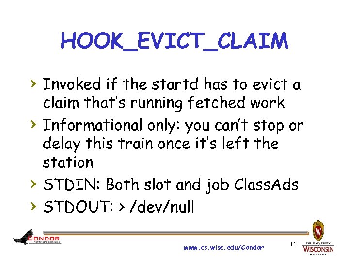 HOOK_EVICT_CLAIM › Invoked if the startd has to evict a › › › claim