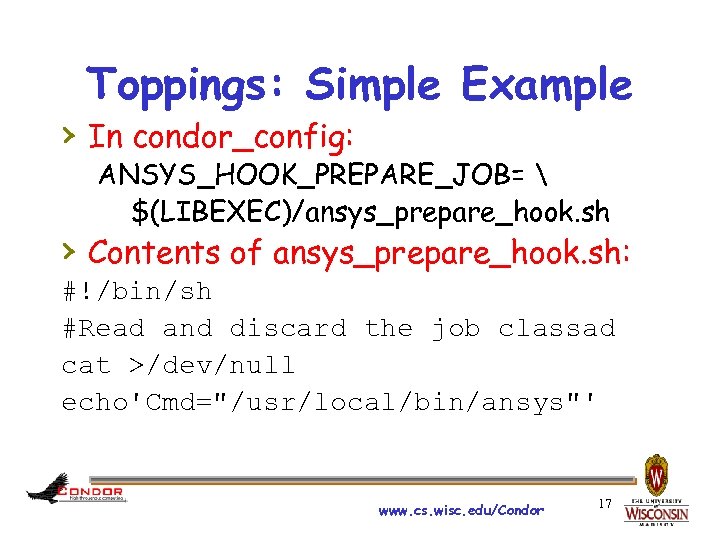 Toppings: Simple Example › In condor_config: ANSYS_HOOK_PREPARE_JOB=  $(LIBEXEC)/ansys_prepare_hook. sh › Contents of ansys_prepare_hook.