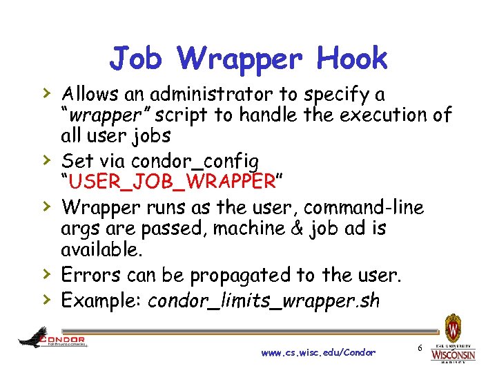 Job Wrapper Hook › Allows an administrator to specify a › › “wrapper” script