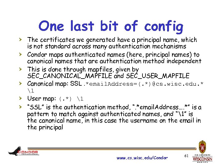 One last bit of config › The certificates we generated have a principal name,