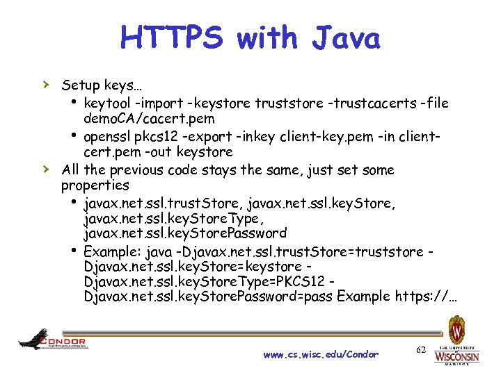 HTTPS with Java › Setup keys… keytool -import -keystore truststore -trustcacerts -file › demo.