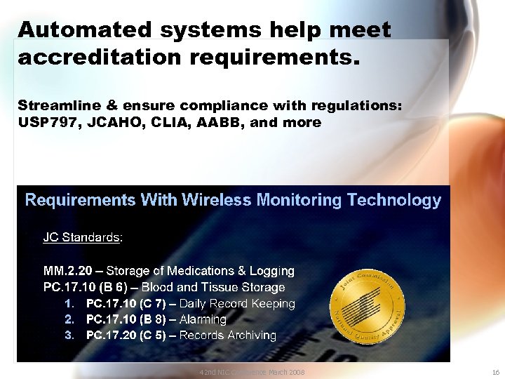 Automated systems help meet accreditation requirements. Streamline & ensure compliance with regulations: USP 797,