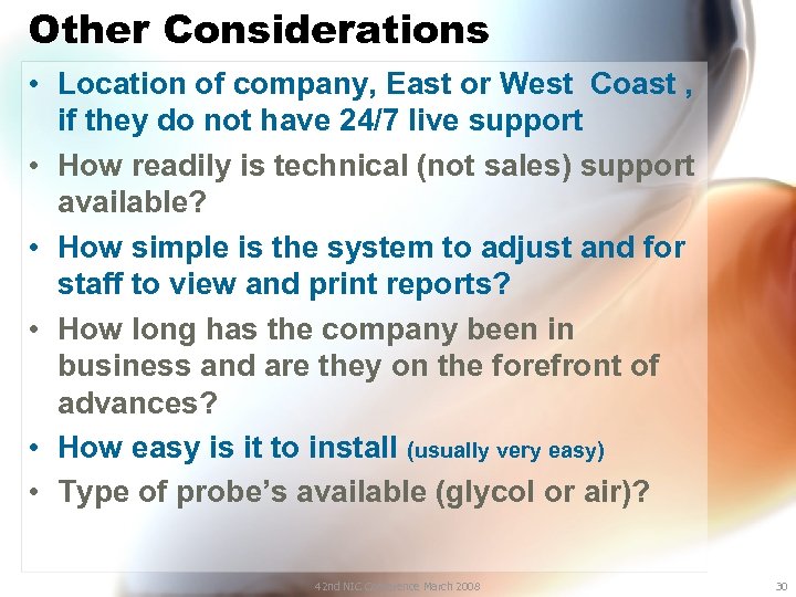 Other Considerations • Location of company, East or West Coast , if they do