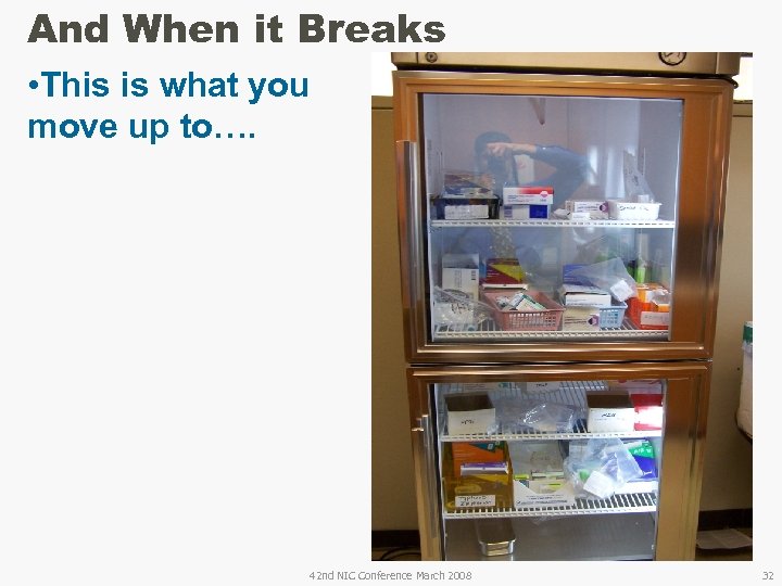 And When it Breaks • This is what you move up to…. 42 nd