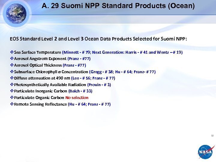 A. 29 Suomi NPP Standard Products (Ocean) EOS Standard Level 2 and Level 3
