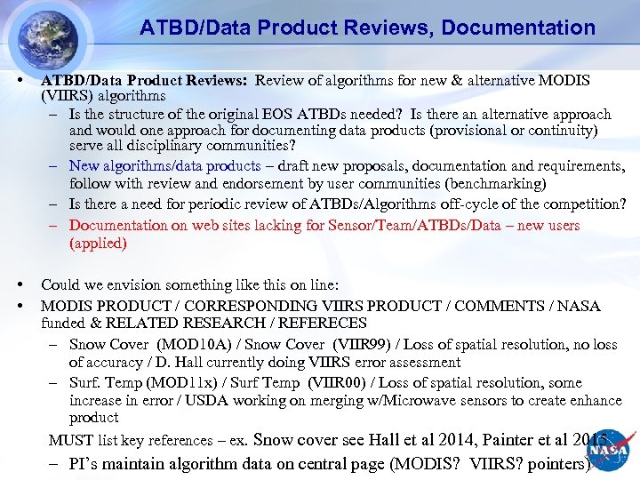 ATBD/Data Product Reviews, Documentation • ATBD/Data Product Reviews: Review of algorithms for new &