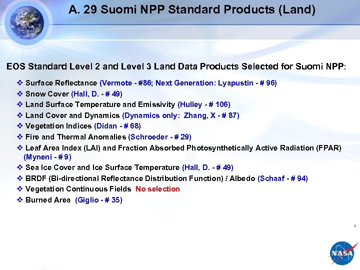A. 29 Suomi NPP Standard Products (Land) EOS Standard Level 2 and Level 3