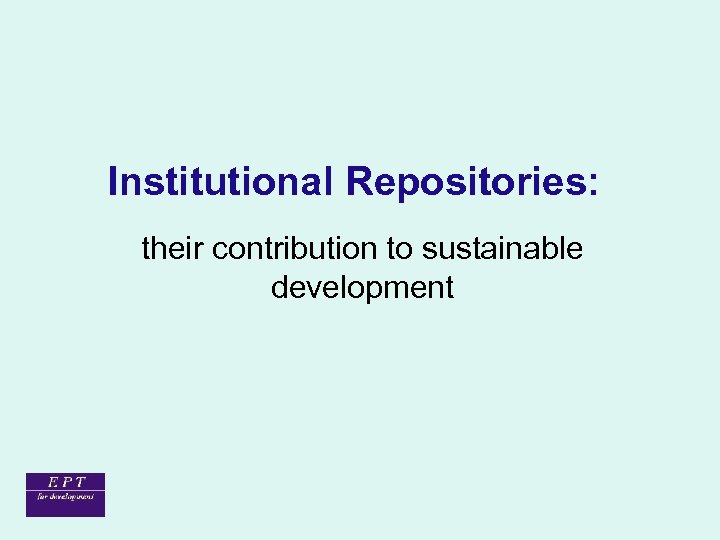 Institutional Repositories: their contribution to sustainable development 