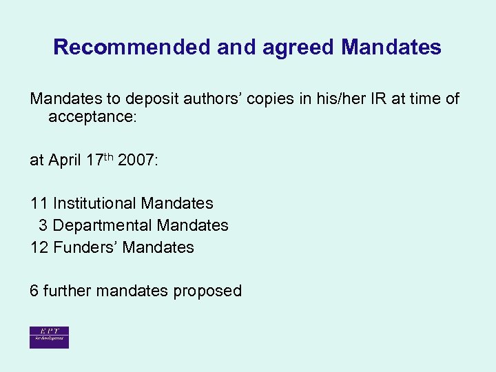 Recommended and agreed Mandates to deposit authors’ copies in his/her IR at time of