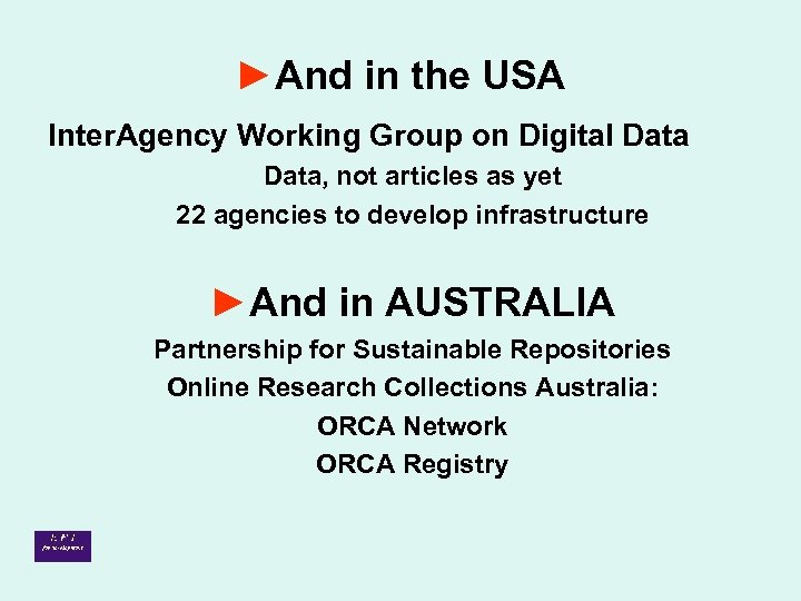 ►And in the USA Inter. Agency Working Group on Digital Data, not articles as