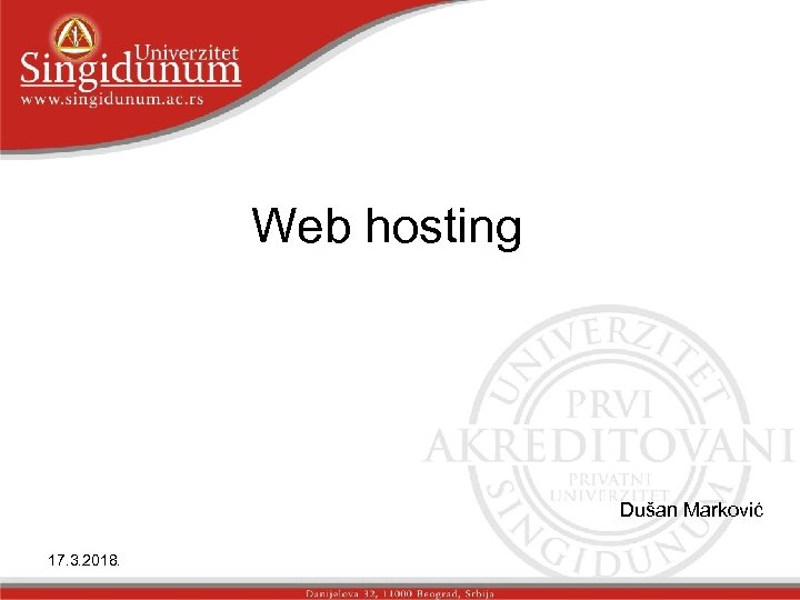 Web hosting Dušan Marković 17. 3. 2018. 