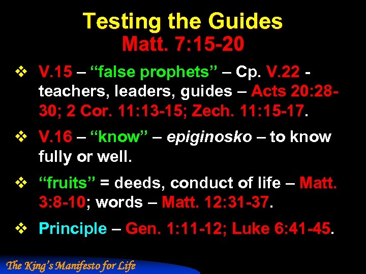 Testing the Guides Matt. 7: 15 -20 v V. 15 – “false prophets” –