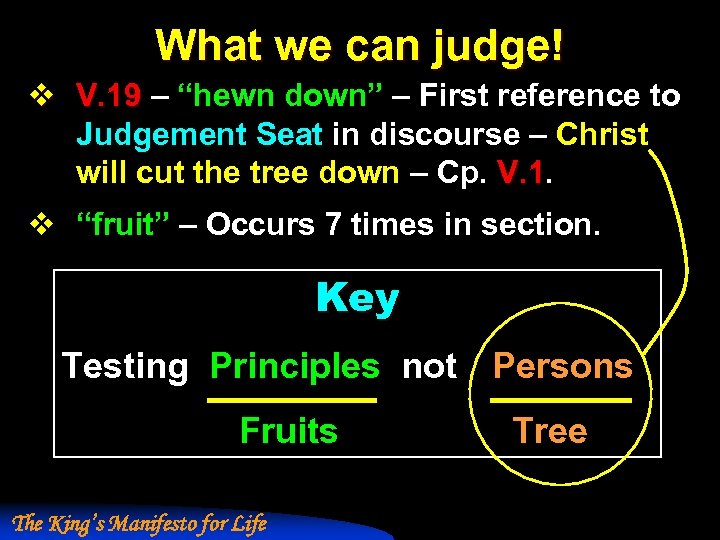 What we can judge! v V. 19 – “hewn down” – First reference to