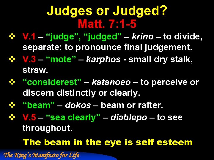 Judges or Judged? Matt. 7: 1 -5 v V. 1 – “judge”, “judged” –