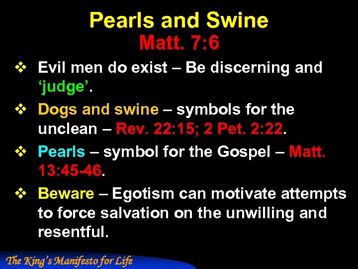 Pearls and Swine Matt. 7: 6 v Evil men do exist – Be discerning