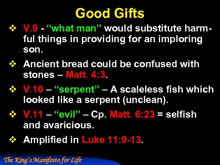 Good Gifts v V. 9 - “what man” would substitute harmful things in providing