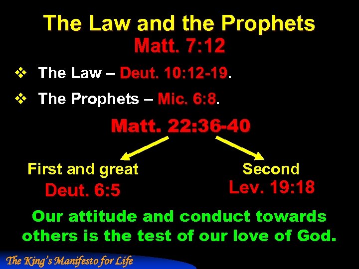 The Law and the Prophets Matt. 7: 12 v The Law – Deut. 10: