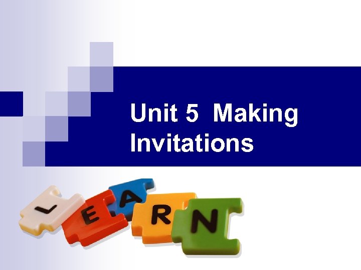 Unit 5 Making Invitations 