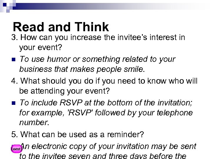 Read and Think 3. How can you increase the invitee’s interest in your event?