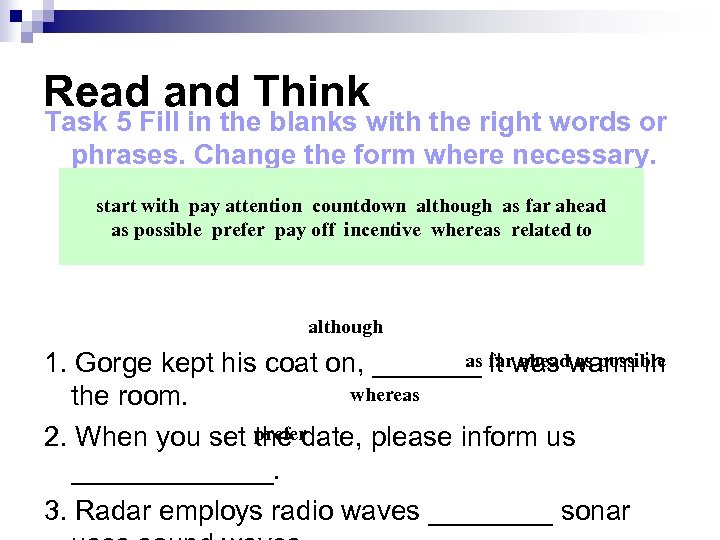 Read and Think Task 5 Fill in the blanks with the right words or