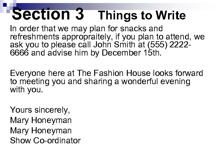 Section 3 Things to Write In order that we may plan for snacks and