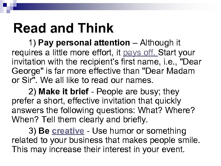 Read and Think 1) Pay personal attention – Although it requires a little more