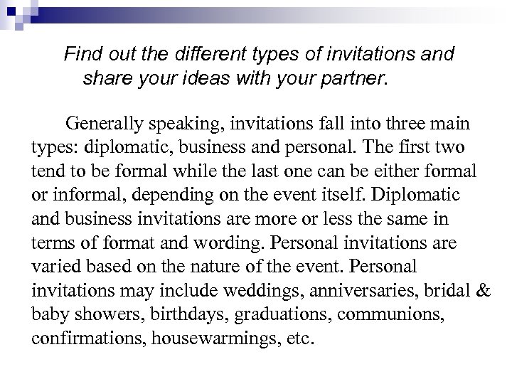 Find out the different types of invitations and share your ideas with your partner.