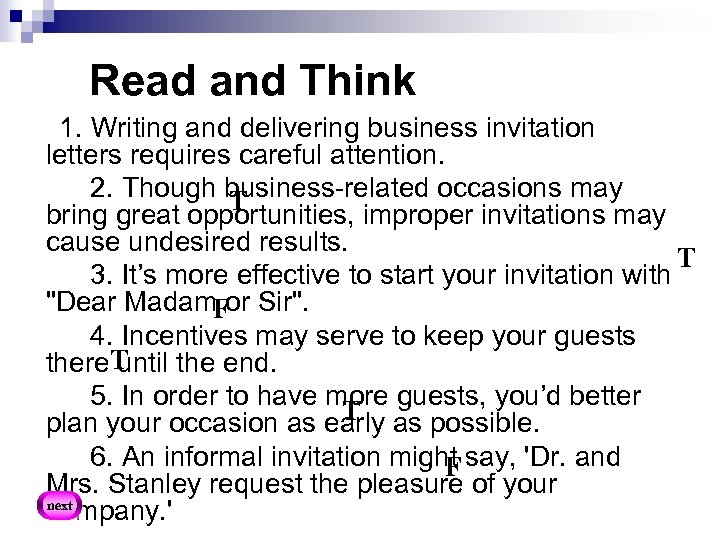 Read and Think 1. Writing and delivering business invitation letters requires careful attention. 2.