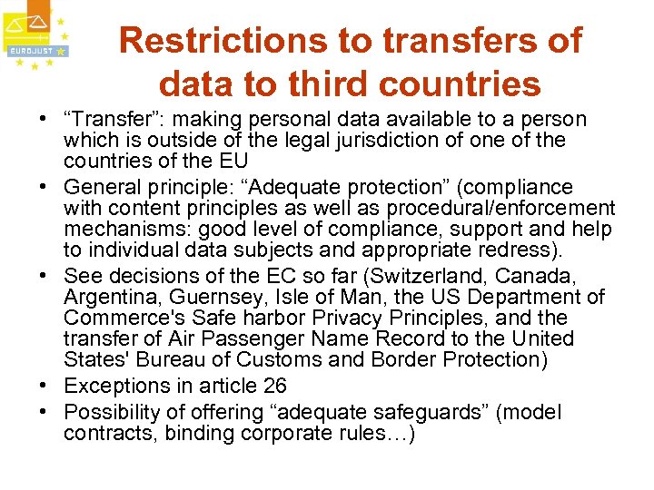 Restrictions to transfers of data to third countries • “Transfer”: making personal data available
