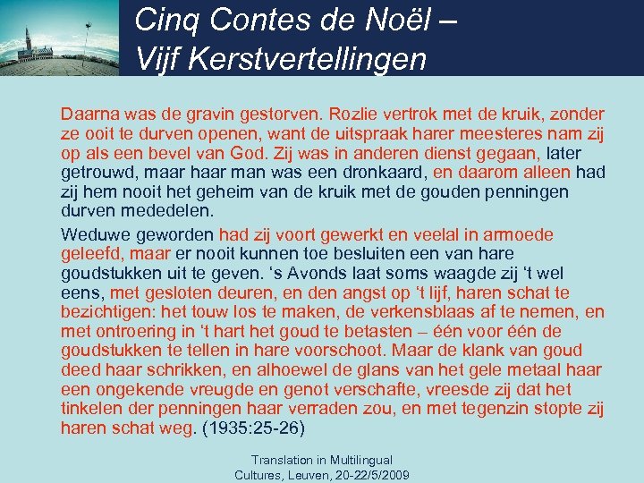 Cinq Contes de Noël – Vijf Kerstvertellingen Daarna was de gravin gestorven. Rozlie vertrok