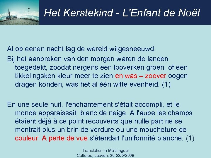 Het Kerstekind - L'Enfant de Noël Al op eenen nacht lag de wereld witgesneeuwd.