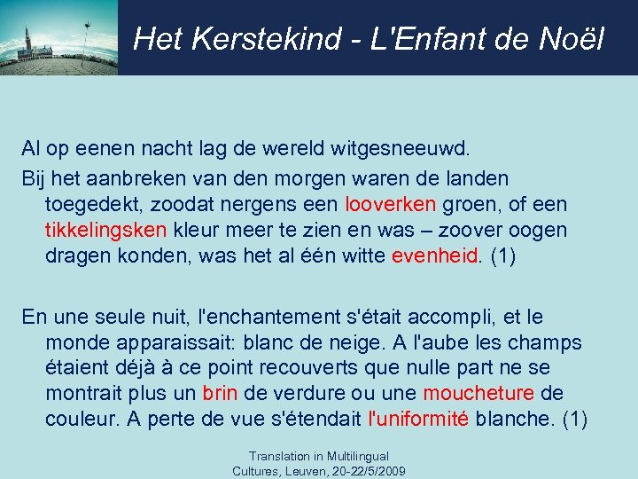 Het Kerstekind - L'Enfant de Noël Al op eenen nacht lag de wereld witgesneeuwd.