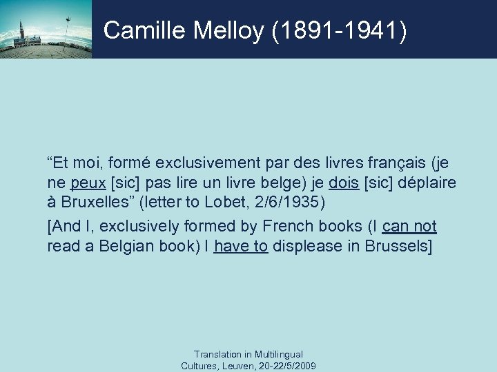 Camille Melloy (1891 -1941) “Et moi, formé exclusivement par des livres français (je ne